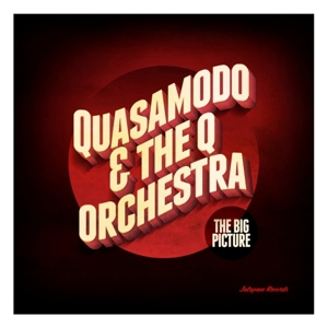 CD Shop - QUASAMODO & THE Q ORCHEST BIG PICTURE
