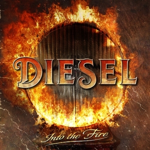 CD Shop - DIESEL INTO THE FIRE