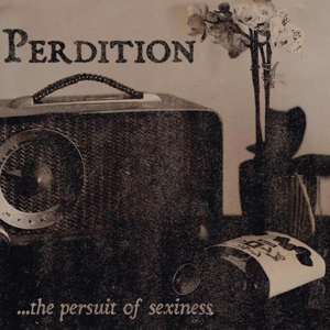 CD Shop - PERDITION THE PERSUIT OF SEXINESS
