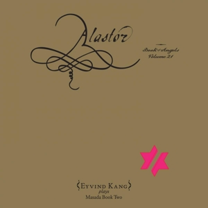 CD Shop - KANG, EYIND ALASTOR: THE BOOK OF ANGELS VOLUME 21