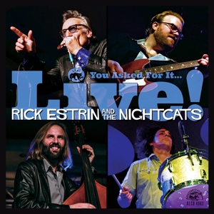 CD Shop - ESTRIN, RICK & THE NIGHTC YOU ASKED FOR IT... LIVE!