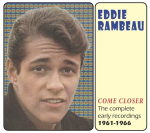 CD Shop - RAMBEAU, EDDIE COME CLOSER: THE COMPLETE EARLY RECORDINGS