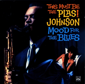CD Shop - JOHNSON, PLAS THIS MUST BE THE PLAS!/MOOD FOR THE BLUES