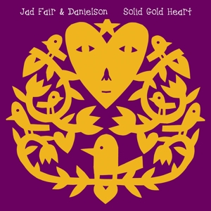 CD Shop - FAIR, JAD & DANIELSON SOLID GOLD HEART