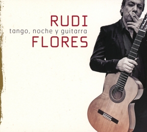 CD Shop - FLORES, RUDI TANGO, NOCHE Y GUITARRA