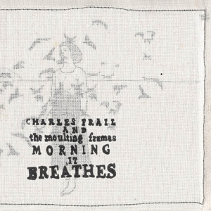 CD Shop - FRAIL, CHARLES MORNING, IT BREATHES