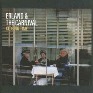 CD Shop - ERLAND & THE CARNIVAL CLOSING TIME