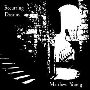 CD Shop - YOUNG, MATTHEW RECURRING DREAMS