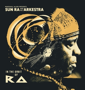 CD Shop - SUN RA AND HIS ARKESTRA IN THE ORBIT OF RA