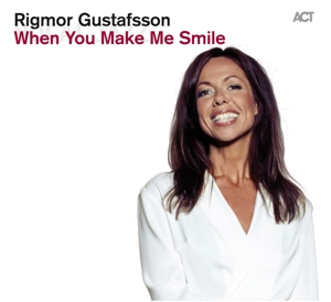 CD Shop - GUSTAFSSON, RIGMOR WHEN YOU MAKE ME SMILE