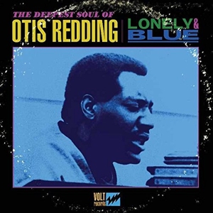 CD Shop - REDDING, OTIS LONELY & BLUE: THE DEEPEST SOUL OF OTIS REDDING