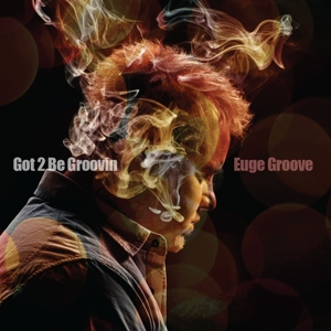 CD Shop - GROOVE, EUGE GOT 2 BE GROOVIN\