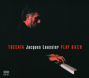 CD Shop - LOUSSIER, JACQUES PLAY BACH/TOCCATA