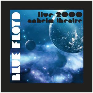 CD Shop - BLUE FLOYD LIVE 2000 ANAHEIM THEATRE
