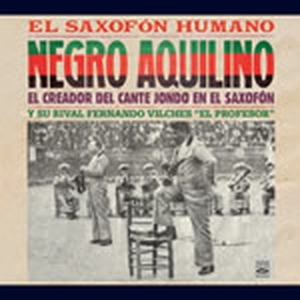 CD Shop - NEGRO AQUILINO EL SAXOFON HUMANO