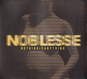 CD Shop - NOBLESSE NOTHING IS ANYTHING