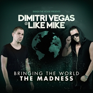 CD Shop - VEGAS, DIMITRI & LIKE MIK BRINGING THE WORLD THE MADNESS