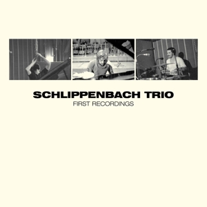 CD Shop - SCHLIPPENBACH TRIO FIRST RECORDINGS