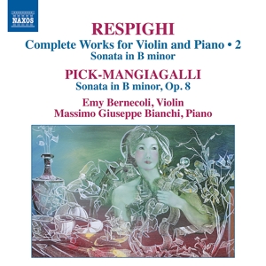 CD Shop - RESPIGHI/PICK-MANGIAGALLI COMPLETE WORKS FOR VIOLIN & PIANO 2