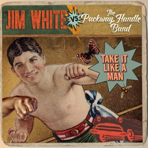 CD Shop - WHITE, JIM VS THE PACKWAY TAKE IT LIKE A MAN