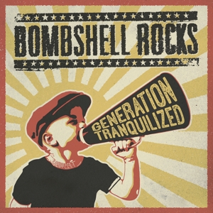 CD Shop - BOMBSHELL ROCKS GENERATION TRANQUILIZED