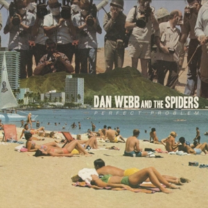 CD Shop - WEBB, DAN & THE SPIDERS PERFECT PROBLEM