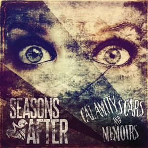 CD Shop - SEASONS AFTER CALAMITY SCARS AND MEMOIRS