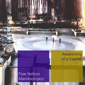 CD Shop - FREE NELSON MANDOOMJAZZ AWAKENING OF A CAPITAL