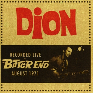 CD Shop - DION RECORDED LIVE AT THE BITTER END AUGUST 1971