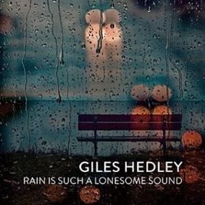 CD Shop - HEDLEY, GILES RAIN IS SUCH A LONESOME SOUND