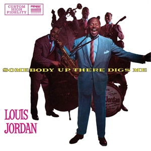 CD Shop - JORDAN, LOUIS SOMEBODY UP THERE DIGS ME