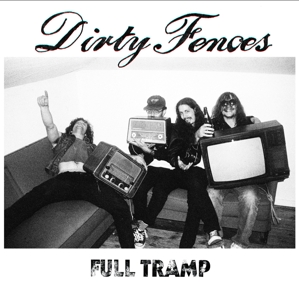 CD Shop - DIRTY FENCES FULL TRAMP