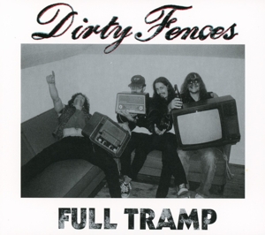 CD Shop - DIRTY FENCES FULL TRAMP