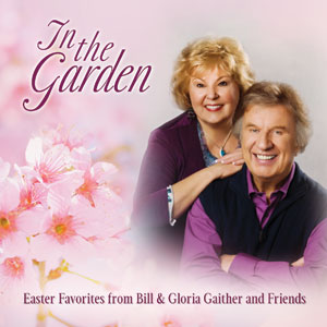 CD Shop - V/A IN THE GARDEN EASTER FAVORITES FROM BILL & GLORIA GAITHER