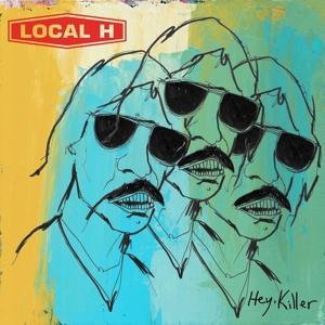 CD Shop - LOCAL H HEY, KILLER