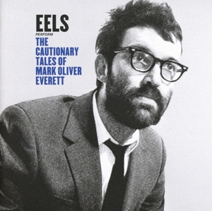 CD Shop - EELS CAUTIONARY TALES OF MARK OLIVER EVERETT
