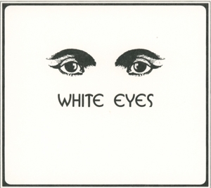 CD Shop - WHITE EYES WHITE EYES