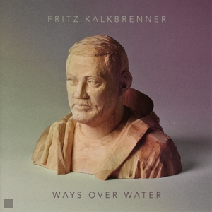 CD Shop - KALKBRENNER, FRITZ WAYS OVER WATER