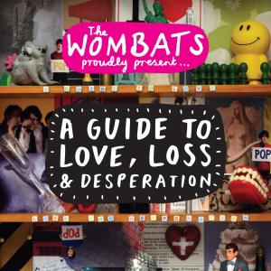 CD Shop - WOMBATS A GUIDE TO LOVE, LOSS &