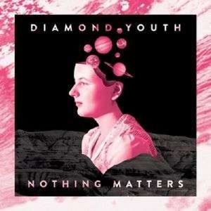 CD Shop - DIAMOND YOUTH NOTHING MATTERS