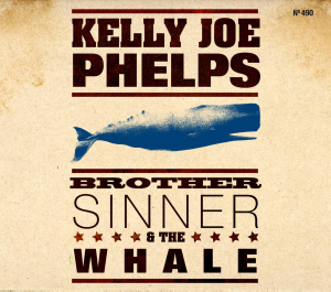 CD Shop - PHELPS, KELLY JOE BROTHER, SINNER & THE WHALE