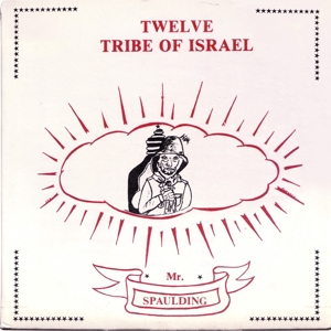 CD Shop - MR SPAULDING TWELVE TRIBE OF ISRAEL: ANTHOLOGY