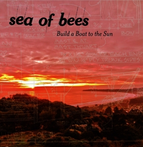 CD Shop - SEA OF BEES BUILD A BOAT TO THE SUN
