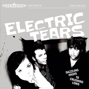 CD Shop - ELECTRIC TEARS DAZZLING HIGHS TO CRUSHING LOWS