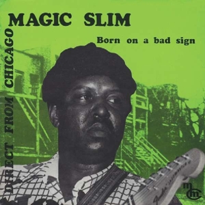CD Shop - MAGIC SLIM BORN ON A BAD SIGN