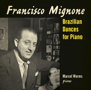 CD Shop - WORMS, MARCEL MIGNONE: BRAZILIAN DANCES FOR PIANO