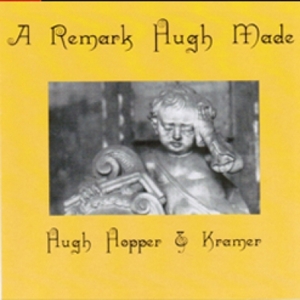 CD Shop - HOPPER/KRAMER A REMARK HUGH MADE/HUGE