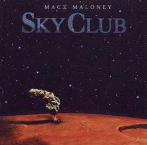 CD Shop - MALONEY, MACK SKY CLUB
