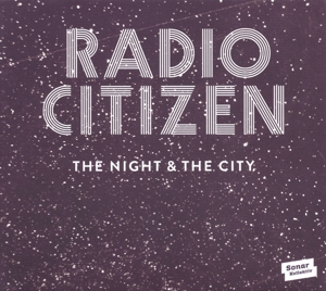 CD Shop - RADIO CITIZEN THE NIGHT & THE CITY