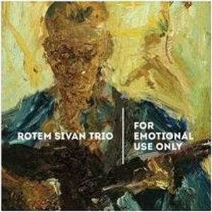 CD Shop - SIVAN, ROTEM -TRIO- FOR EMOTIONAL USE ONLY